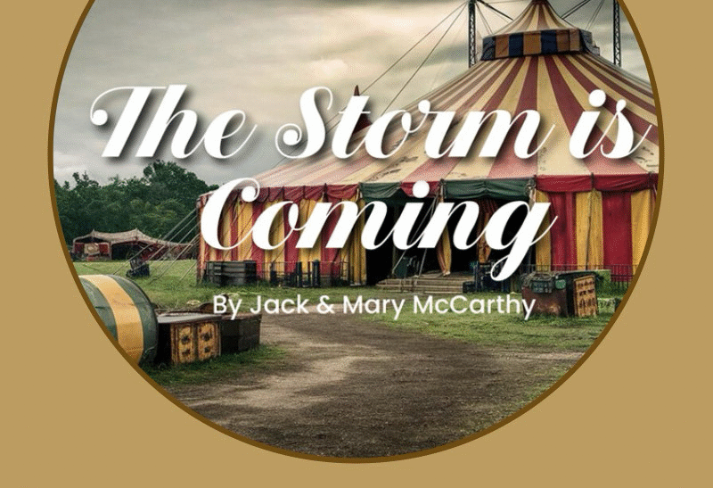 Jack McCarthy & Mary McCarthy deliver the truth in “The Storm is Coming”