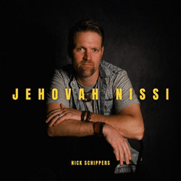 Nick Schippers highlights the power of worship through his inspiring new song “Jehovah Nissi”