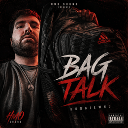 BoogieWho brings ownership and ambition into “Bag Talk”