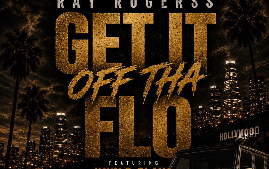 ray rogerss brings movement, motivation, and modern hip-hop to “Get It Off Tha Flo”