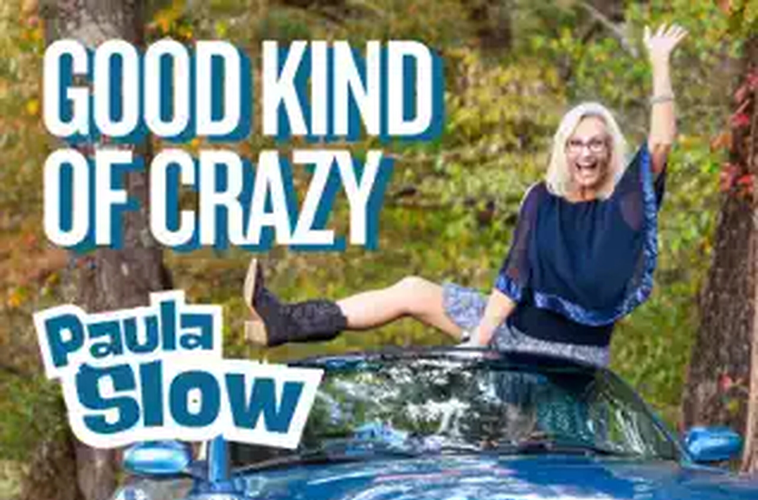 Paula Slow embraces life’s unexpected adventures on “Good Kind of Crazy”